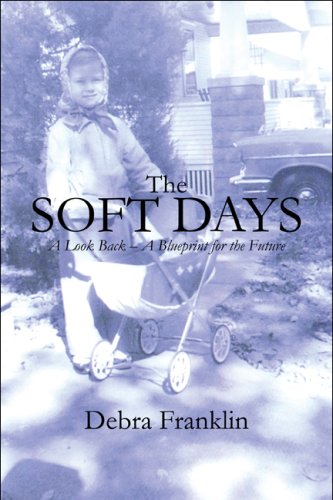 Imagen de archivo de The Soft Days: A Look Back   A Blueprint for the Future a la venta por Ergodebooks