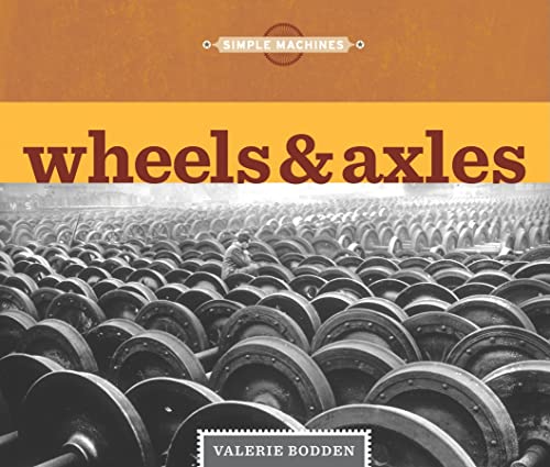 Beispielbild fr Wheels and Axles zum Verkauf von Better World Books: West