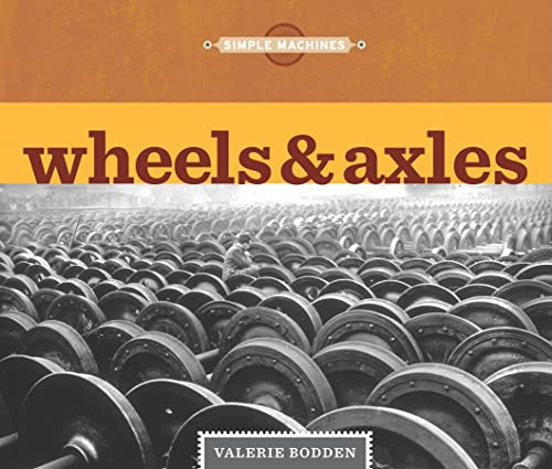 9781608180134: Wheels & Axles (Simple Machines)
