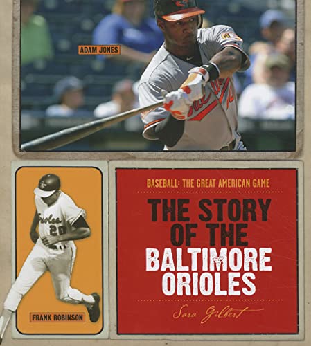 Stock image for The Story of the Baltimore Orioles for sale by Better World Books
