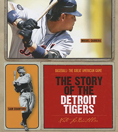 9781608180400: The Story of the Detroit Tigers (Baseball: the Great American Game)
