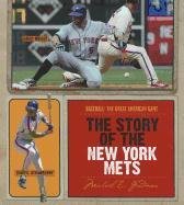 9781608180486: The Story of the New York Mets (Baseball: The Great American Game)