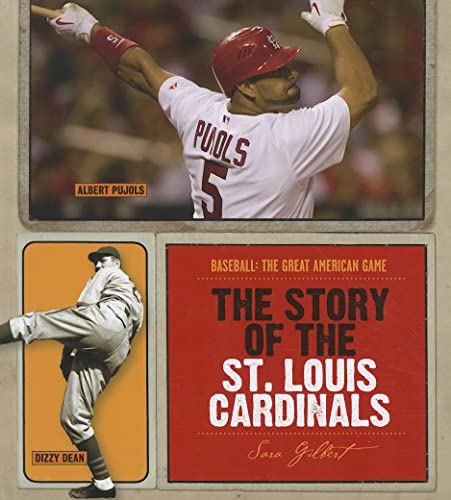 Beispielbild fr The Story of the St. Louis Cardinals (Baseball: The Great American Game) zum Verkauf von Irish Booksellers