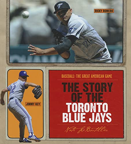 Stock image for The Story of the Toronto Blue Jays for sale by Better World Books