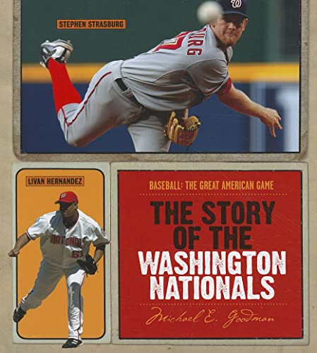 9781608180608: The Story of the Washington Nationals (Baseball: The Great American Game)