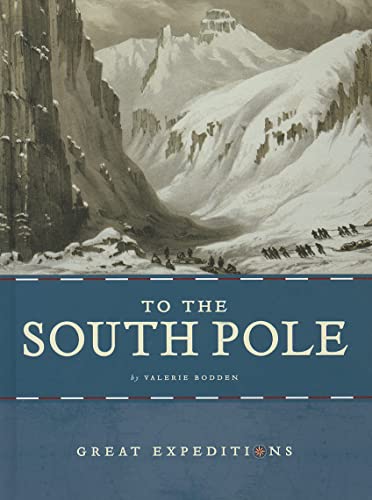 9781608180691: To the South Pole (Great Expeditions)