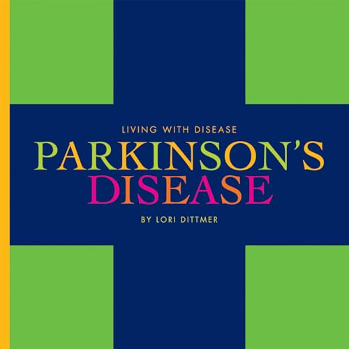 9781608180769: Parkinson's Disease (Living With Disease)