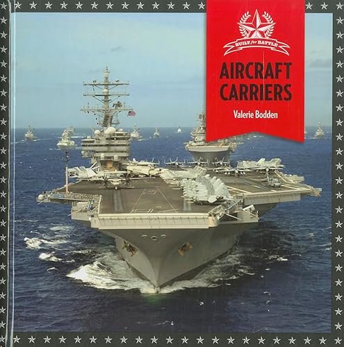 9781608181223: Aircraft Carriers (Built for Battle)