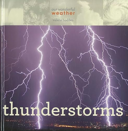 Imagen de archivo de Thunderstorms (Our Wonderful Weather) a la venta por Zoom Books Company