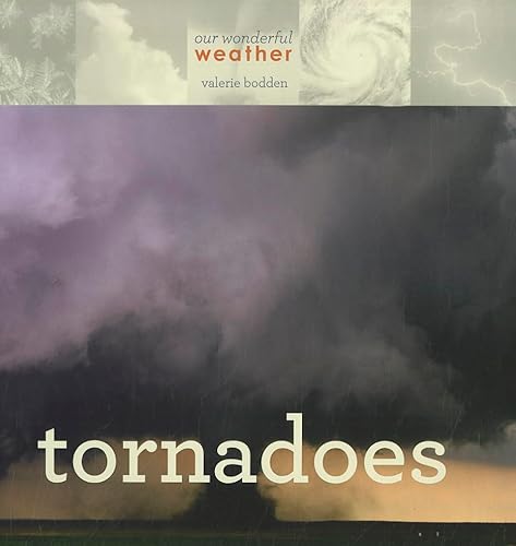 Beispielbild fr Tornadoes (Our Wonderful Weather) zum Verkauf von More Than Words