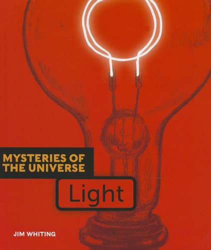 Light (Mysteries of the Universe) (9781608181902) by Whiting, Jim