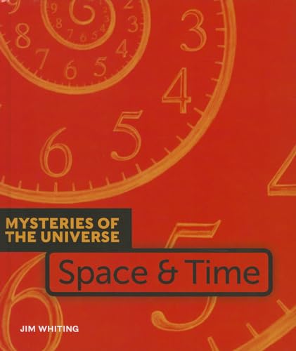 Space & Time (Mysteries of the Universe) (9781608181926) by Whiting, Jim