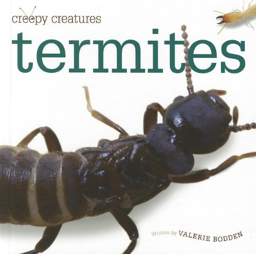 9781608182350: Termites (Creepy Creatures)