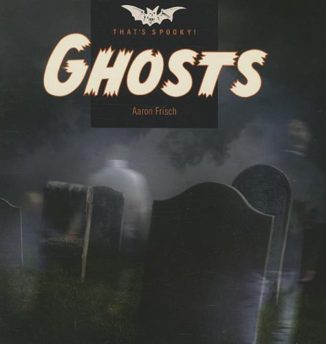 9781608182466: Ghosts (That's Spooky)