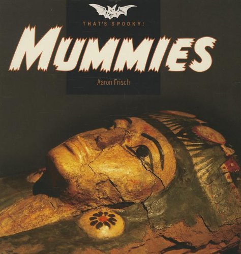 9781608182473: Mummies (That's Spooky)