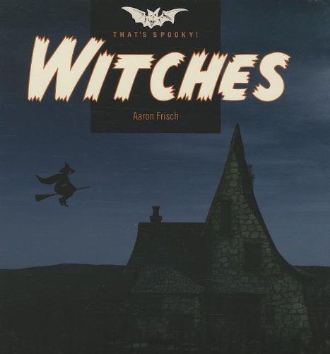 9781608182503: Witches (That's Spooky!)