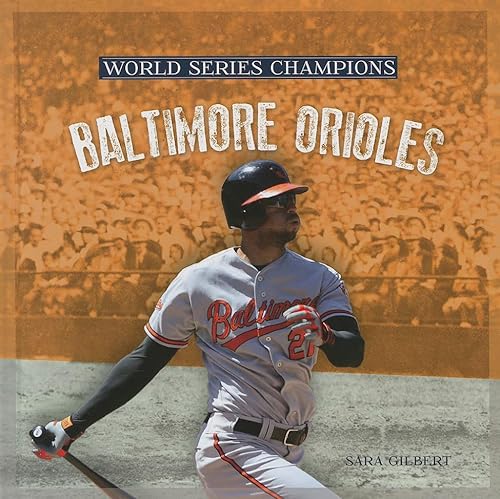 Stock image for Baltimore Orioles (World Series Champions (Hardcover)) for sale by Booksavers of MD