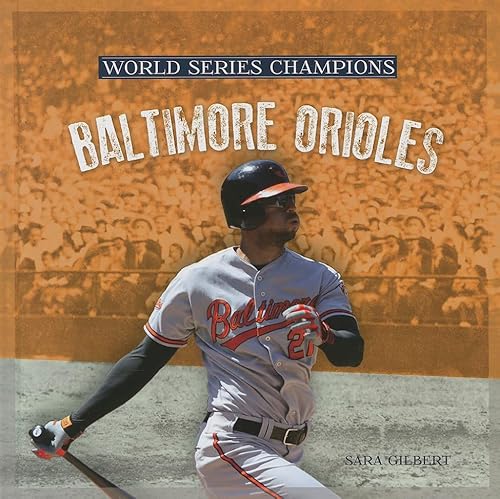 9781608182596: Baltimore Orioles (World Series Champions)