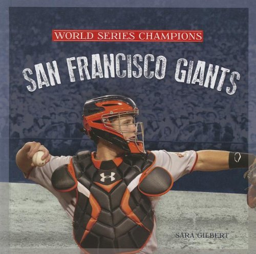 9781608182725: San Francisco Giants (World Series Champions)