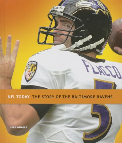 Beispielbild fr The Story of the Baltimore Ravens (NFL Today (Creative)) zum Verkauf von Ergodebooks