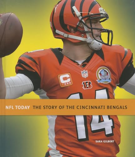 9781608182985: The Story of the Cincinnati Bengals (NFL Today)
