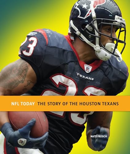 9781608183043: The Story of the Houston Texans (NFL Today (Creative))