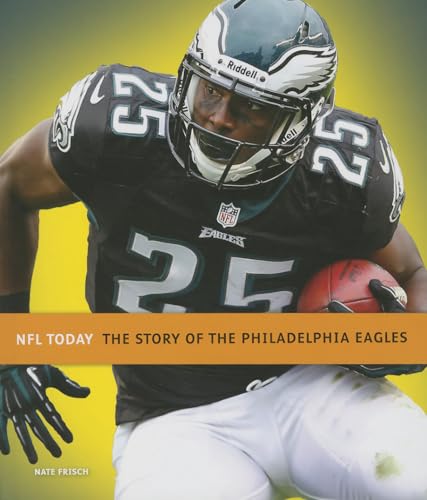 Imagen de archivo de The Story of the Philadelphia Eagles (NFL Today (Creative)) a la venta por Ergodebooks