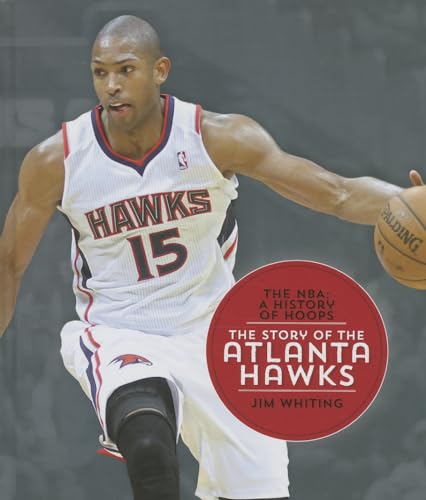 Stock image for The Story of the Atlanta Hawks (NBA: A History of Hoops (Hardcover)) for sale by Irish Booksellers