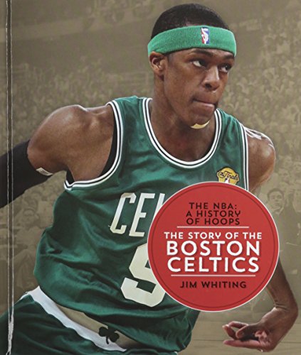 Imagen de archivo de The Story of the Boston Celtics (NBA: A History of Hoops (Hardcover)) a la venta por Irish Booksellers
