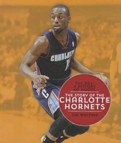 Stock image for The Story of the Charlotte Bobcats (NBA: A History of Hoops (Hardcover)) for sale by More Than Words