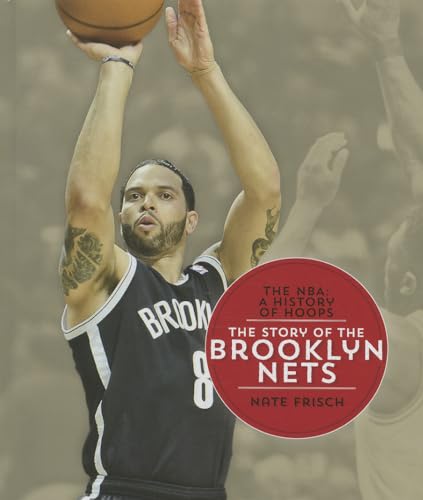 9781608184392: The Story of the Brooklyn Nets (The NBA: A History of Hoops)