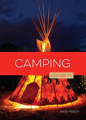 9781608186853: Camping (Odysseys in Outdoor Adventures)