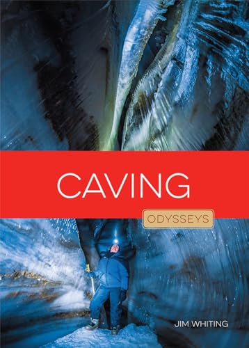 9781608186907: Caving (Odysseys in Outdoor Adventures)