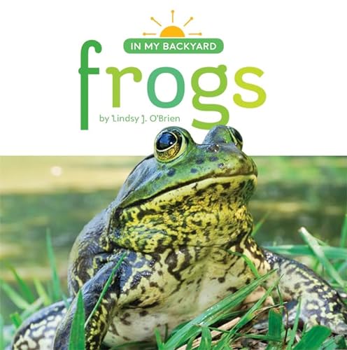 9781608186983: Frogs (In My Backyard)