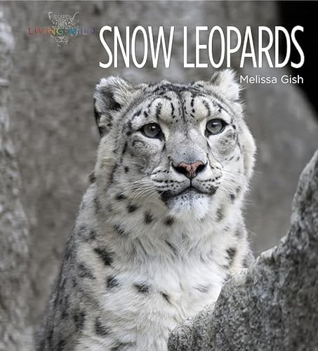 Stock image for Snow Leopards (Living Wild (Hardcover)) for sale by SecondSale