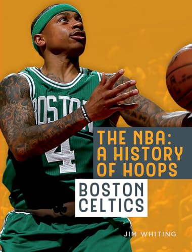 9781608188369: Boston Celtics (NBA: A History of Hoops)