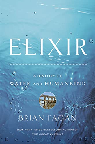 Imagen de archivo de Elixir A History of Water and Humankind a la venta por Ann Open Book