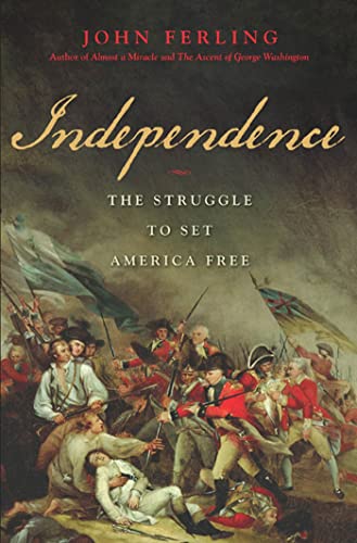 9781608190089: Independence: The Struggle to Set America Free