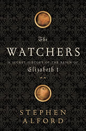 9781608190096: The Watchers: A Secret History of the Reign of Elizabeth I