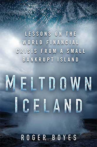 Stock image for Meltdown Iceland : Lessons on the World Financial Crisis from a Small Bankrupt Island for sale by Better World Books