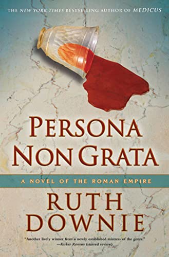 Beispielbild fr Persona Non Grata: A Novel of the Roman Empire (The Medicus Series) zum Verkauf von SecondSale