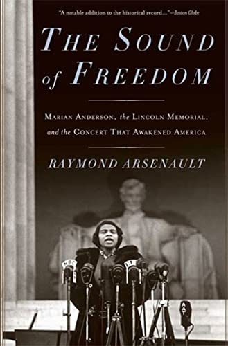 Beispielbild fr The Sound of Freedom: Marian Anderson, the Lincoln Memorial, and the Concert That Awakened America zum Verkauf von Books From California