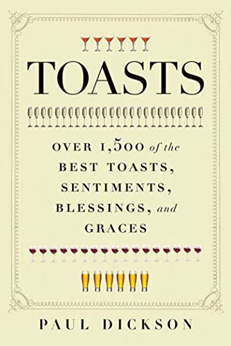 Stock image for Toasts: Over 1,500 of the Best Toasts, Sentiments, Blessings, and Graces for sale by SecondSale