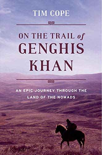 Imagen de archivo de On the Trail of Genghis Khan: An Epic Journey Through the Land of the Nomads a la venta por Books of the Smoky Mountains