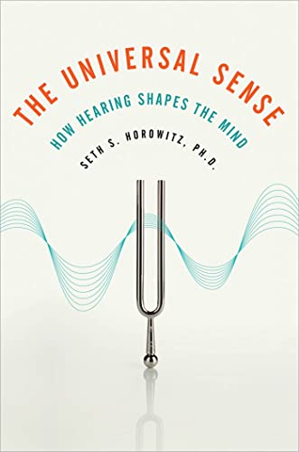 Beispielbild fr The Universal Sense : How Hearing Shapes the Mind zum Verkauf von Better World Books