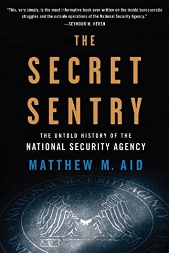 9781608190966: The Secret Sentry: The Untold History of the National Security Agency