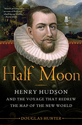Imagen de archivo de Half Moon: Henry Hudson and the Voyage That Redrew the Map of the New World a la venta por Decluttr