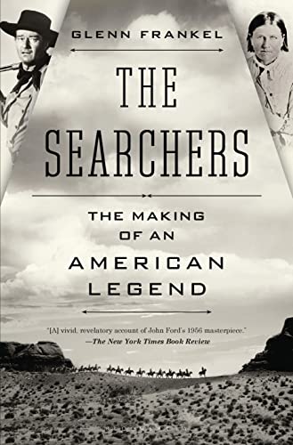 Beispielbild fr The Searchers: The Making of an American Legend zum Verkauf von SecondSale