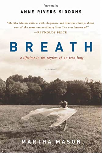 Stock image for Breath: A Lifetime in the Rhythm of an Iron Lung: A Memoir for sale by Ergodebooks