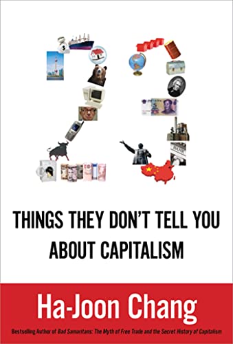 Stock image for 23 Things They Don't Tell You About Capitalism for sale by Goodwill of Colorado